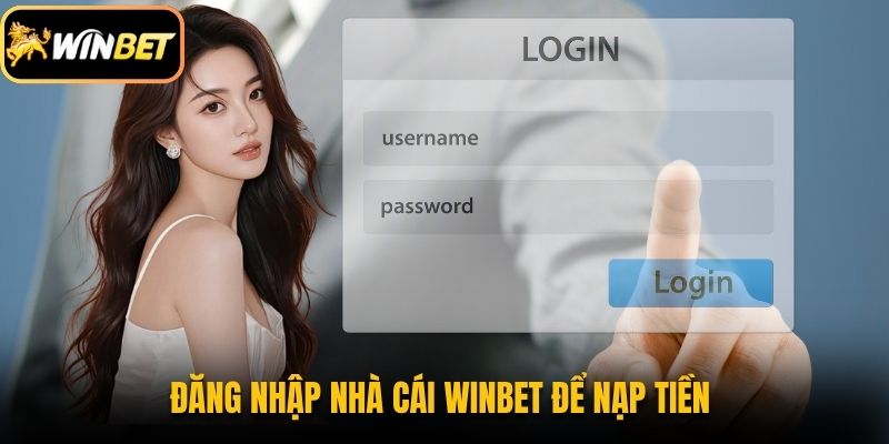 Đăng nhập nhà cái Winbet để nạp tiền 