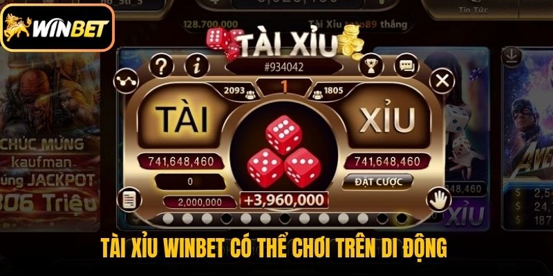 Tài xỉu Winbet có thể chơi trên di động 